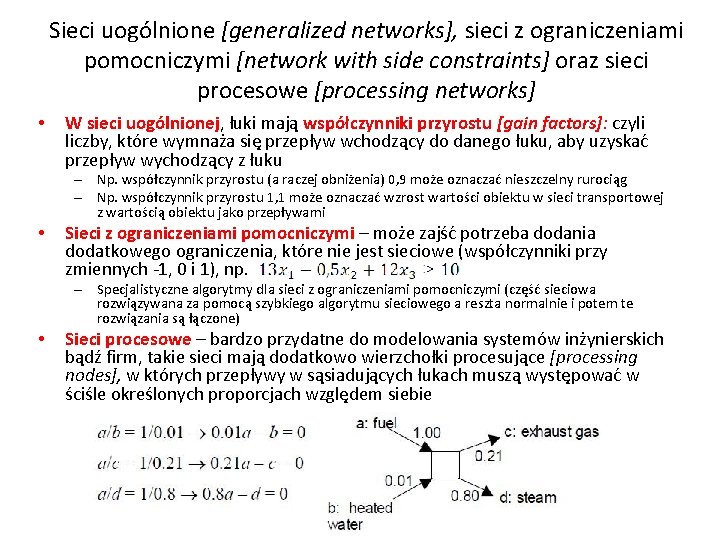 Sieci uogólnione [generalized networks], sieci z ograniczeniami pomocniczymi [network with side constraints] oraz sieci