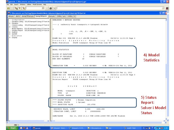 4) Model Statistics 5) Status Report: Solver i Model Status 