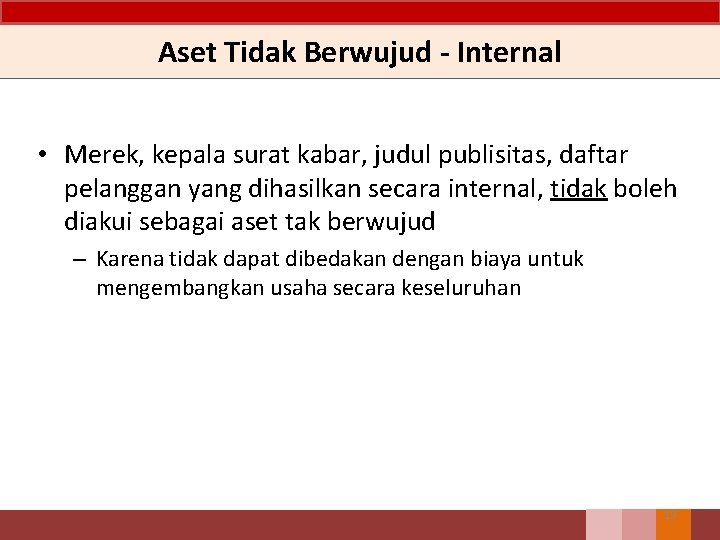 Aset Tidak Berwujud - Internal • Merek, kepala surat kabar, judul publisitas, daftar pelanggan