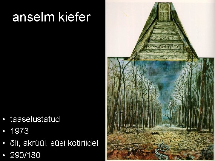 anselm kiefer • • taaselustatud 1973 õli, akrüül, süsi kotiriidel 290/180 