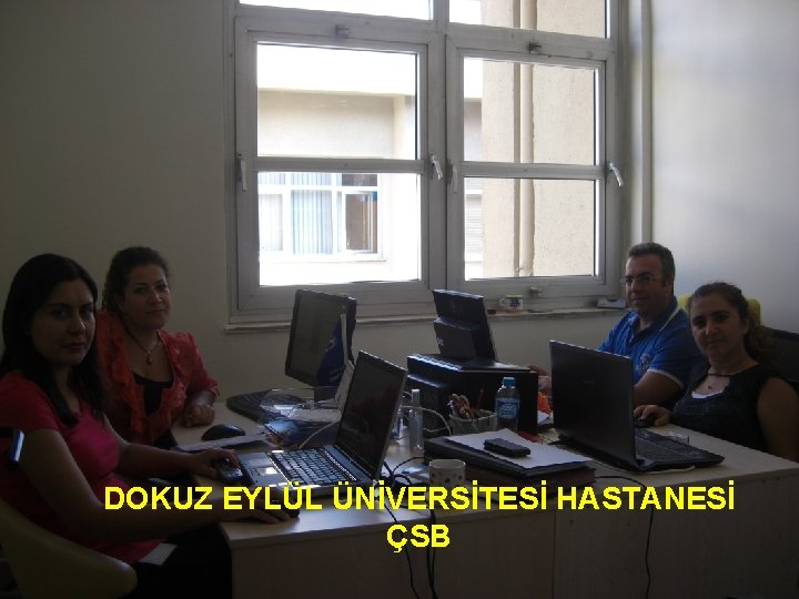 ÖNERİLER DOKUZ EYLÜL ÜNİVERSİTESİ HASTANESİ ÇSB Sağlık Çalışanlarının Sağlığı Çalıştayı 2012 26 