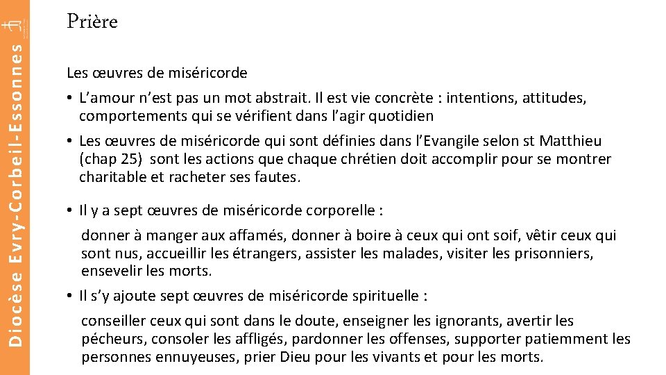 Diocèse Evry-Corbeil-Essonnes Prière Les œuvres de miséricorde • L’amour n’est pas un mot abstrait.