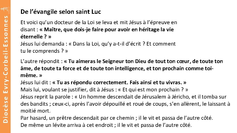 Diocèse Evry-Corbeil-Essonnes De l’évangile selon saint Luc Et voici qu’un docteur de la Loi