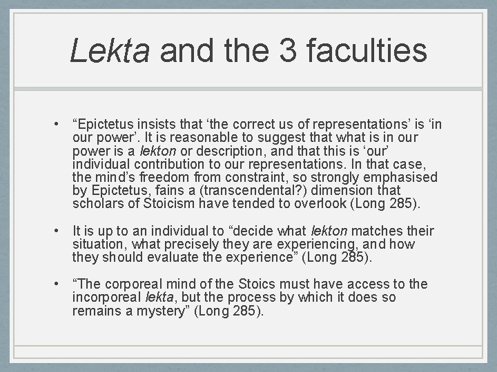 Lekta and the 3 faculties • “Epictetus insists that ‘the correct us of representations’