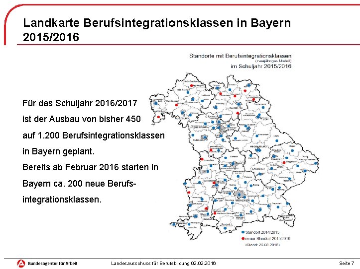 Landkarte Berufsintegrationsklassen in Bayern 2015/2016 Für das Schuljahr 2016/2017 ist der Ausbau von bisher