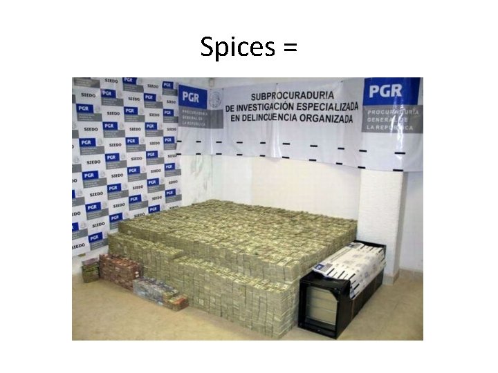 Spices = 