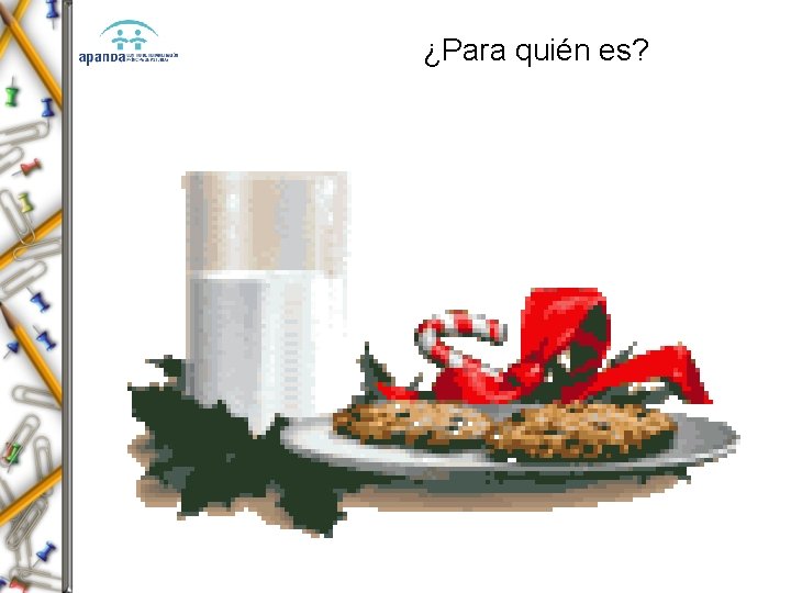 ¿Para quién es? 