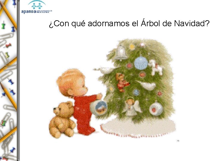 ¿Con qué adornamos el Árbol de Navidad? 