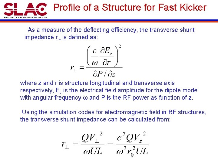 Profile of a Structure for Fast Kicker As a measure of the deflecting efficiency,