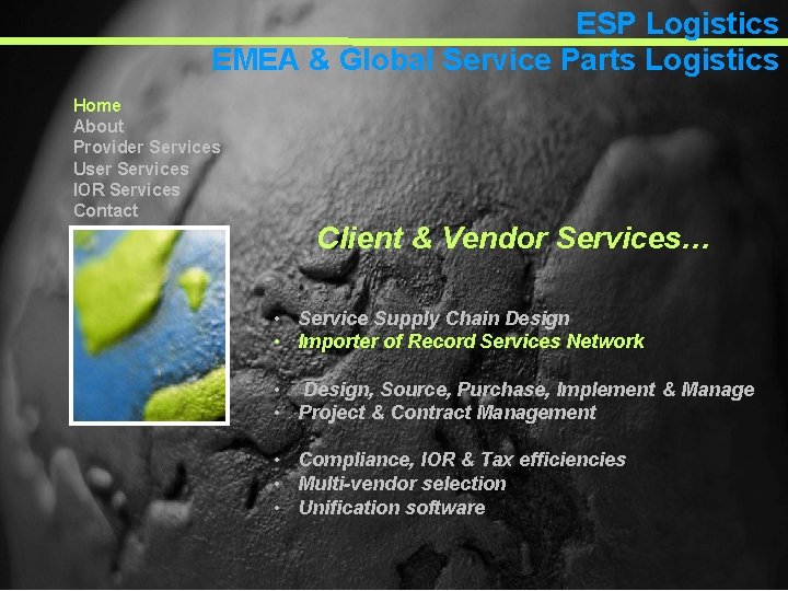 ESP Logistics EMEA & Global Service Parts Logistics Home About Provider Services User Services