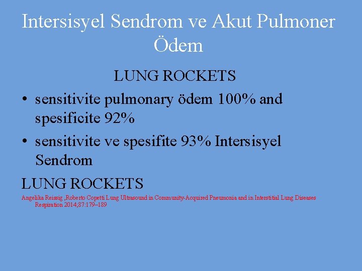 Intersisyel Sendrom ve Akut Pulmoner Ödem LUNG ROCKETS • sensitivite pulmonary ödem 100% and