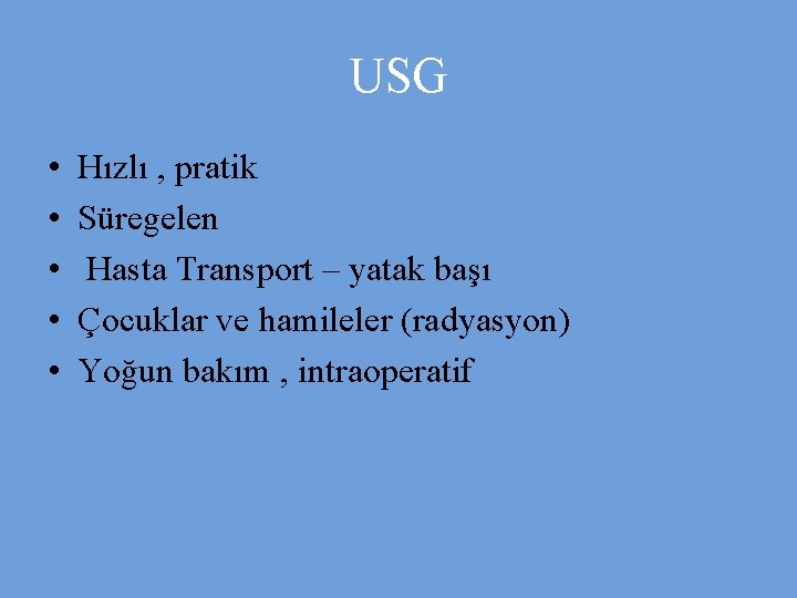 USG • • • Hızlı , pratik Süregelen Hasta Transport – yatak başı Çocuklar