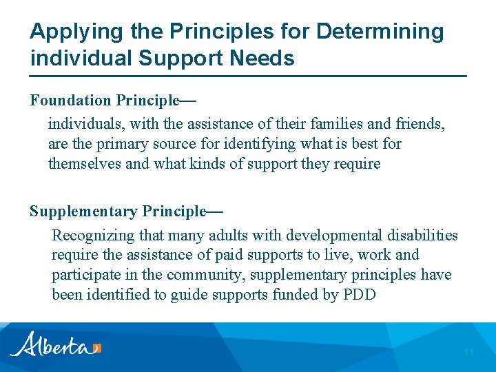 Applying the Principles for Determining individual Support Needs Foundation Principle— individuals, with the assistance