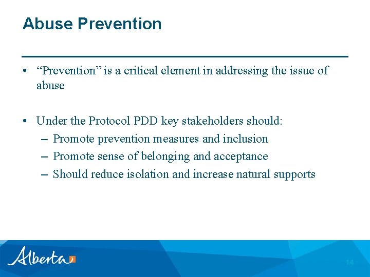 Abuse Prevention • “Prevention” is a critical element in addressing the issue of abuse
