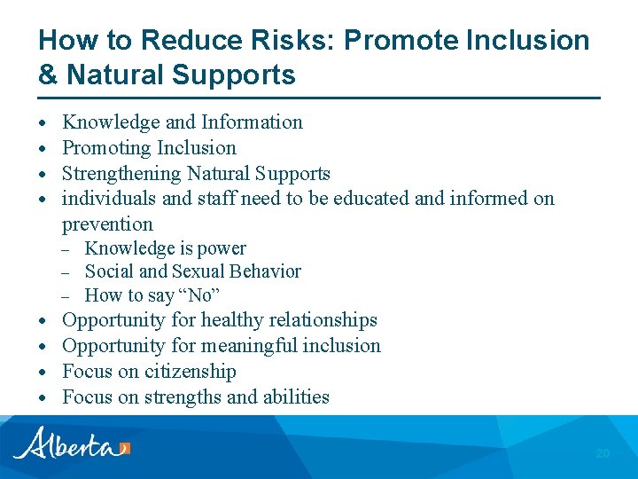 How to Reduce Risks: Promote Inclusion & Natural Supports Knowledge and Information Promoting Inclusion
