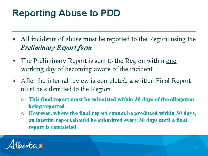 Reporting Abuse to PDD • All incidents of abuse must be reported to the