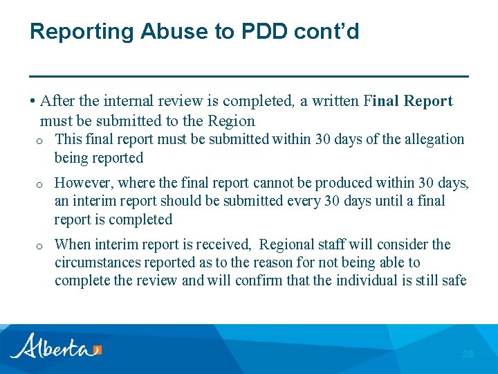 Reporting Abuse to PDD cont’d • After the internal review is completed, a written