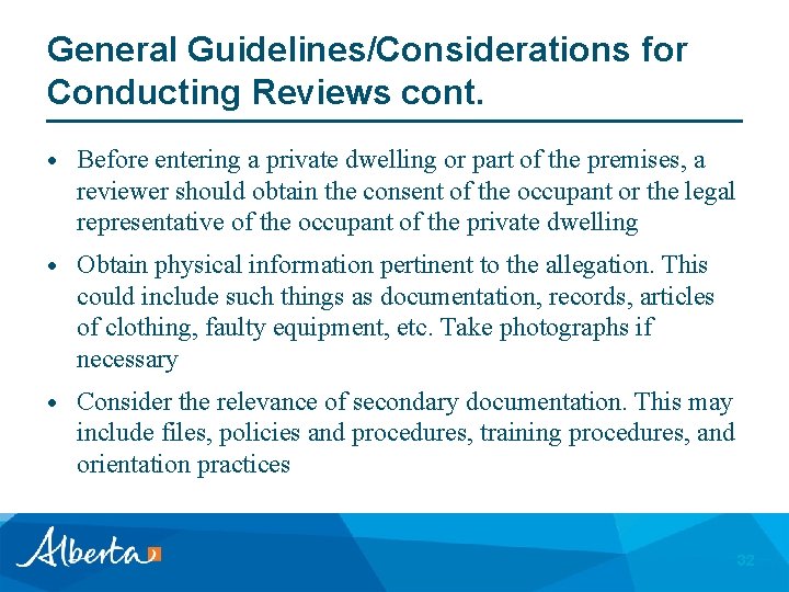 General Guidelines/Considerations for Conducting Reviews cont. Before entering a private dwelling or part of