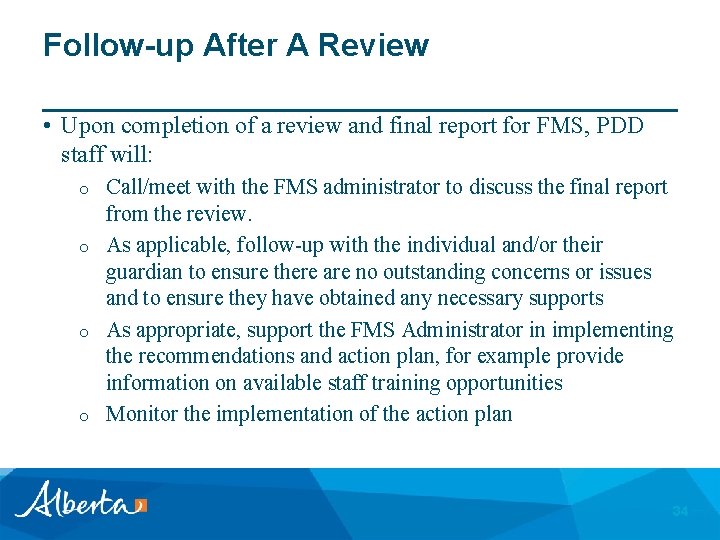 Follow-up After A Review • Upon completion of a review and final report for