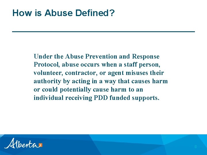 How is Abuse Defined? Under the Abuse Prevention and Response Protocol, abuse occurs when