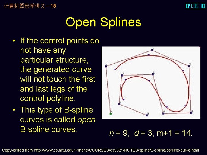 计算机图形学讲义－18 Open Splines • If the control points do not have any particular structure,