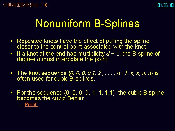 计算机图形学讲义-18 Nonuniform B-Splines • Repeated knots have the effect of pulling the spline closer 计算机图形学讲义-18 Nonuniform B-Splines • Repeated knots have the effect of pulling the spline closer