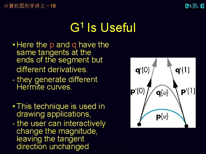 计算机图形学讲义－18 G 1 Is Useful • Here the p and q have the same