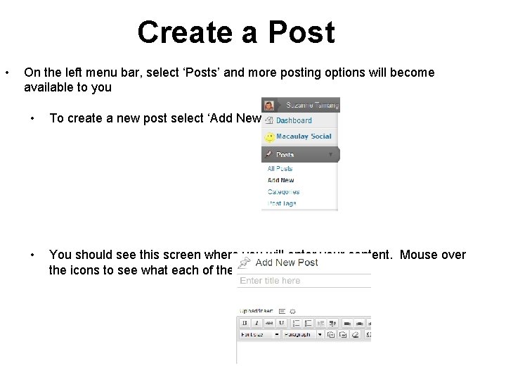 Create a Post • On the left menu bar, select ‘Posts’ and more posting