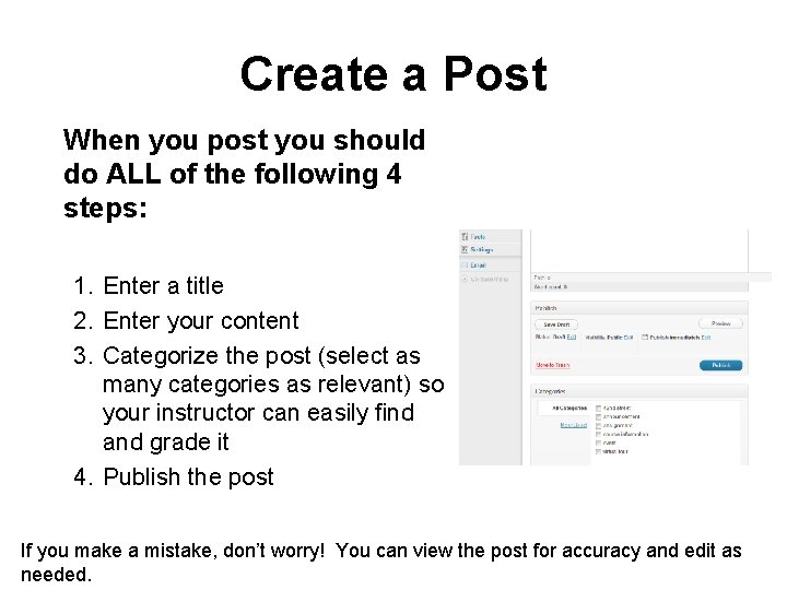 Create a Post When you post you should do ALL of the following 4