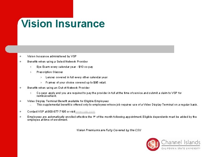 Vision Insurance l Vision Insurance administered by VSP l Benefits when using a Select