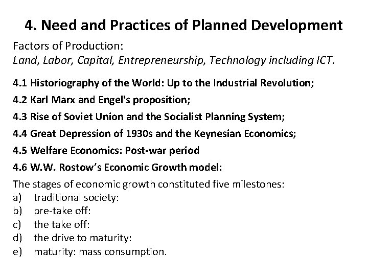 4. Need and Practices of Planned Development Factors of Production: Land, Labor, Capital, Entrepreneurship,