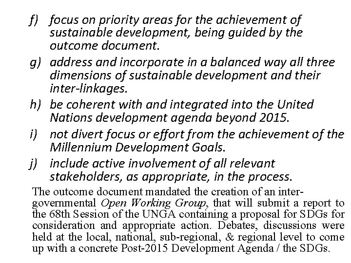 f) focus on priority areas for the achievement of sustainable development, being guided by