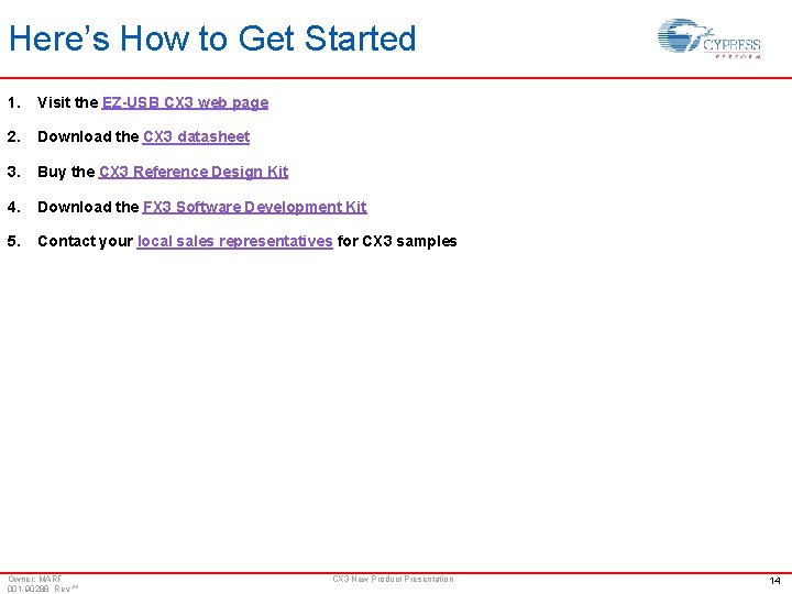 Here’s How to Get Started 1. Visit the EZ-USB CX 3 web page 2.