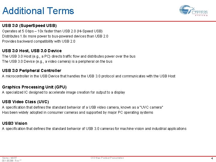 Additional Terms USB 3. 0 (Super. Speed USB) Operates at 5 Gbps – 10