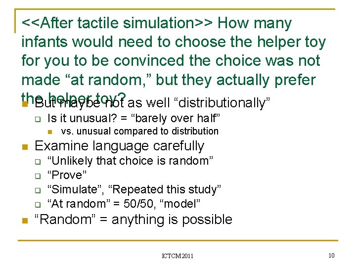 <<After tactile simulation>> How many infants would need to choose the helper toy for