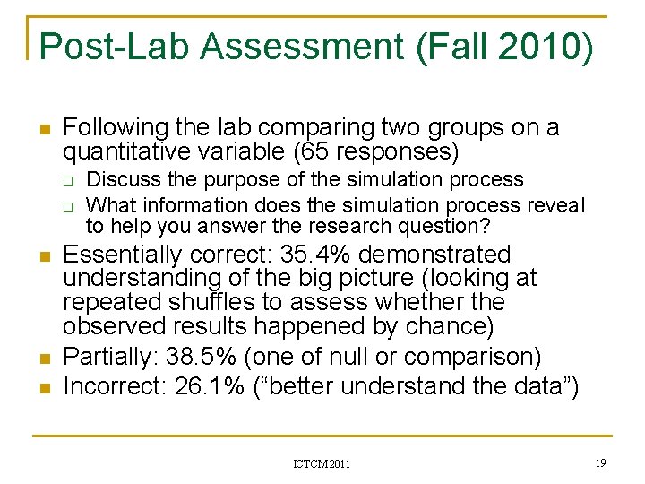 Post-Lab Assessment (Fall 2010) n Following the lab comparing two groups on a quantitative