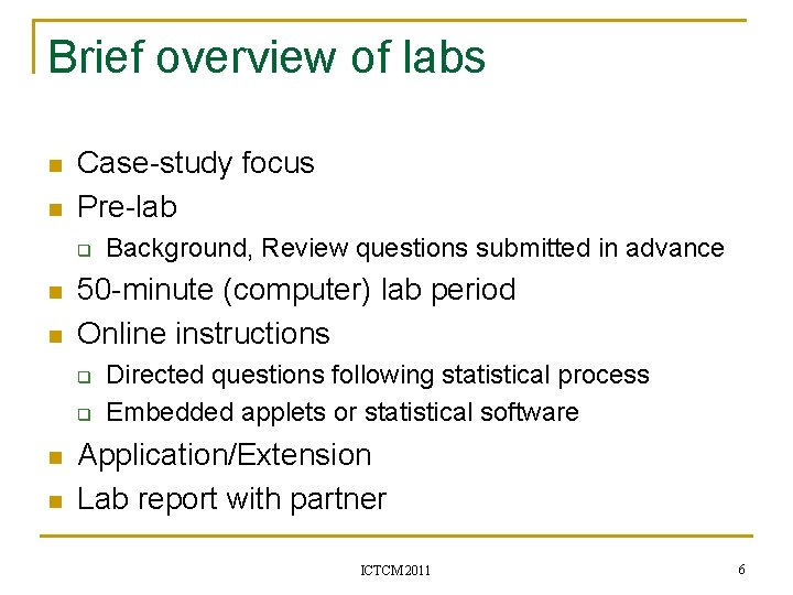 Brief overview of labs n n Case-study focus Pre-lab q n n 50 -minute
