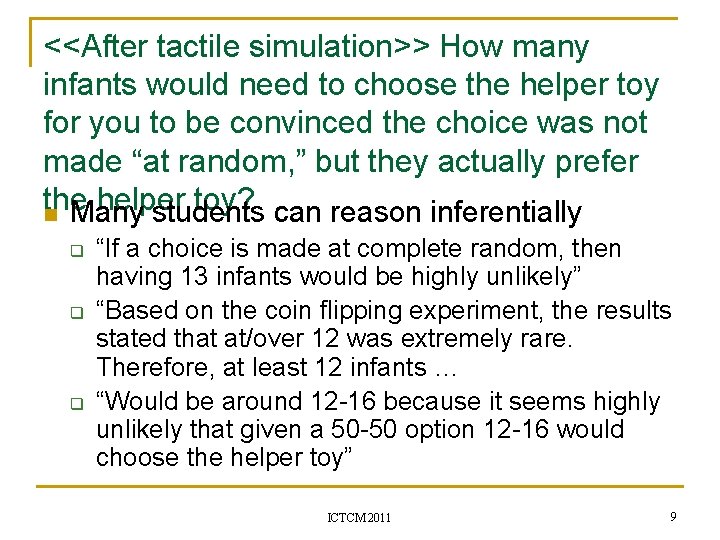 <<After tactile simulation>> How many infants would need to choose the helper toy for