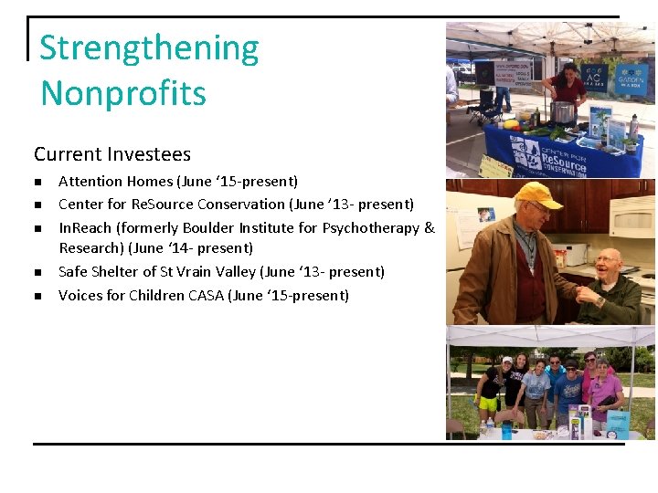 Strengthening Nonprofits Current Investees n n n Attention Homes (June ‘ 15 -present) Center