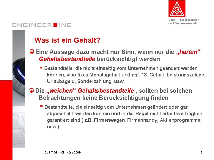 Bezirk Niedersachsen und Sachsen-Anhalt Was ist ein Gehalt? Eine Aussage dazu macht nur Sinn,