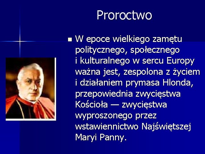 Proroctwo n W epoce wielkiego zamętu politycznego, społecznego i kulturalnego w sercu Europy ważna