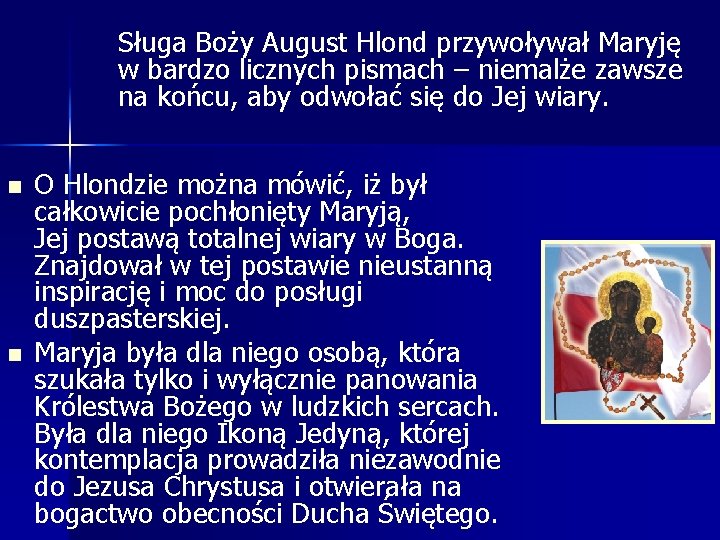 Sługa Boży August Hlond przywoływał Maryję w bardzo licznych pismach – niemalże zawsze na