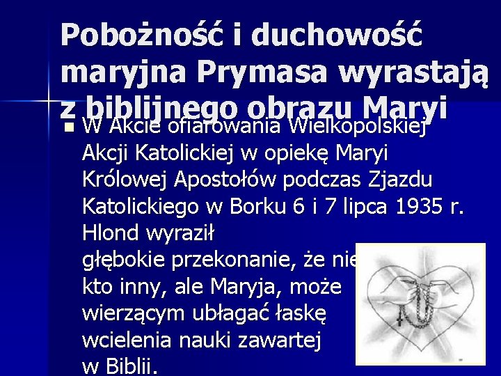 Pobożność i duchowość maryjna Prymasa wyrastają zn W Akcie ofiarowania Wielkopolskiej biblijnego obrazu Maryi