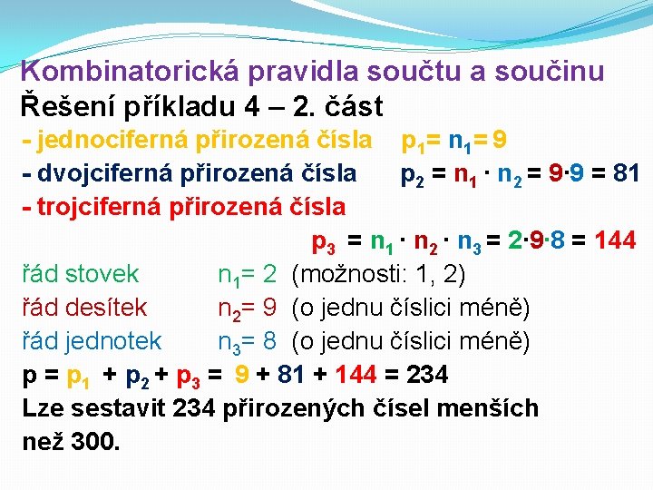 Kombinatorická pravidla součtu a součinu Řešení příkladu 4 – 2. část - jednociferná přirozená