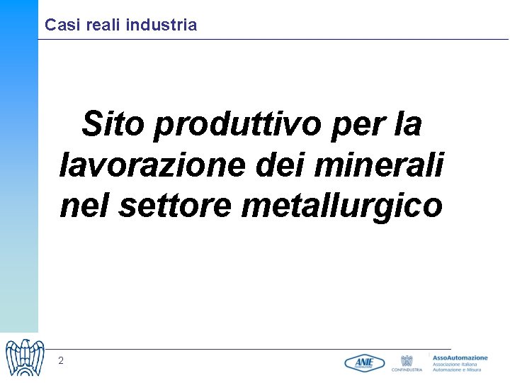 Casi reali industria Sito produttivo per la lavorazione dei minerali nel settore metallurgico 2