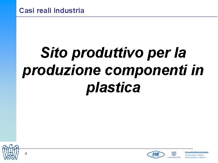 Casi reali industria Sito produttivo per la produzione componenti in plastica 4 
