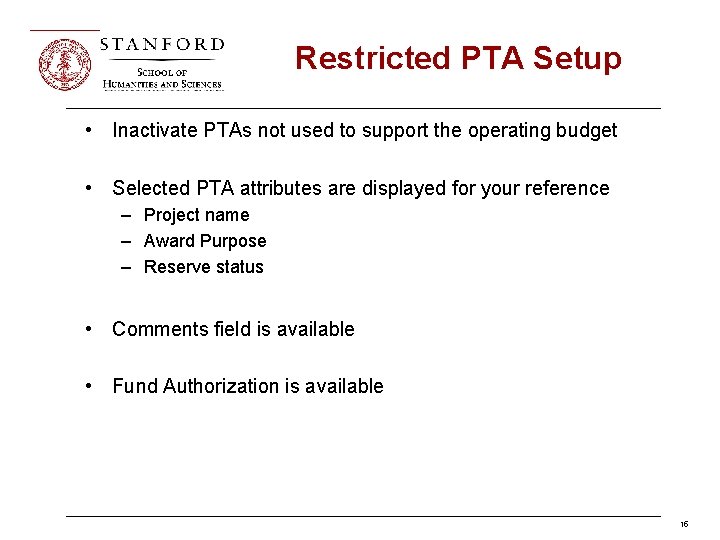 Restricted PTA Setup • Inactivate PTAs not used to support the operating budget •