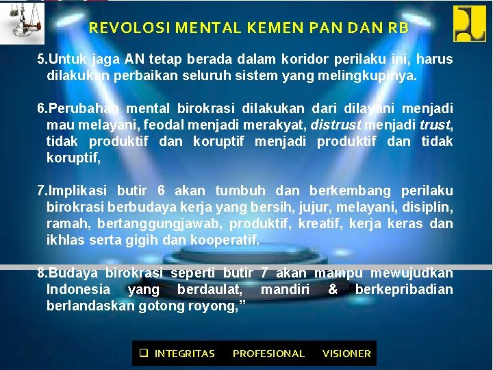 REVOLOSI MENTAL KEMEN PAN DAN RB 5. Untuk jaga AN tetap berada dalam koridor