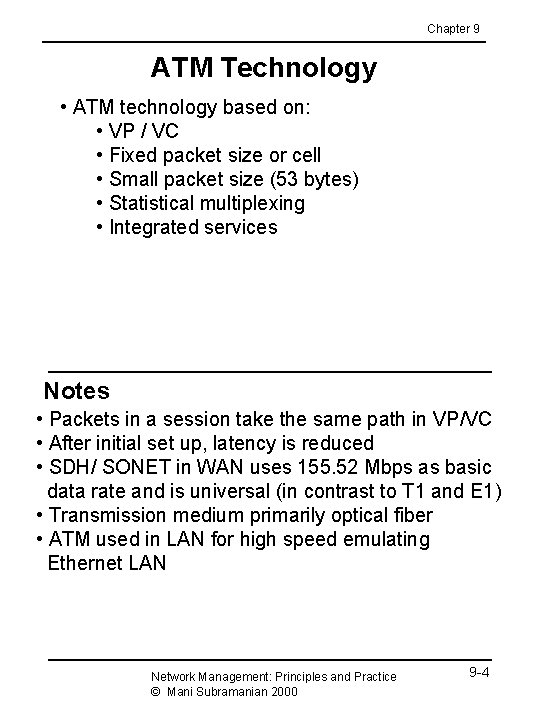 Chapter 9 ATM Technology • ATM technology based on: • VP / VC •