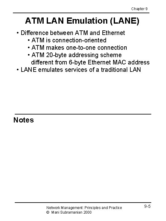 Chapter 9 ATM LAN Emulation (LANE) • Difference between ATM and Ethernet • ATM